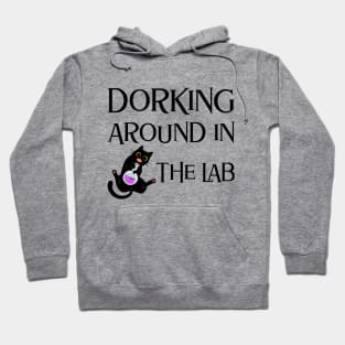 Dorking Around in the Lab Hoodie